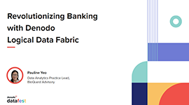 Revolutionizing Banking with Denodo Logical Data Fabric by BioQuest Advisory