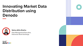 Innovating Market Data Distribution using Denodo by Indonesia Stock Exchange